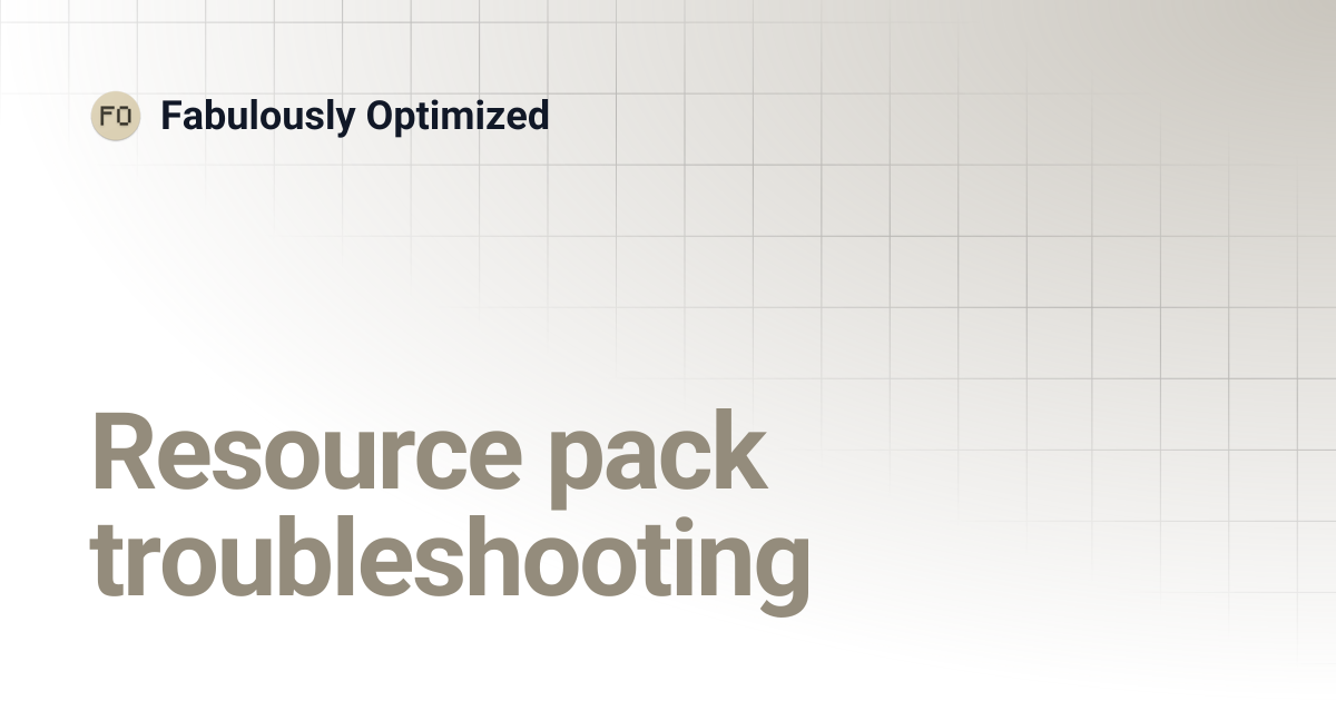 Resource pack troubleshooting | Fabulously Optimized